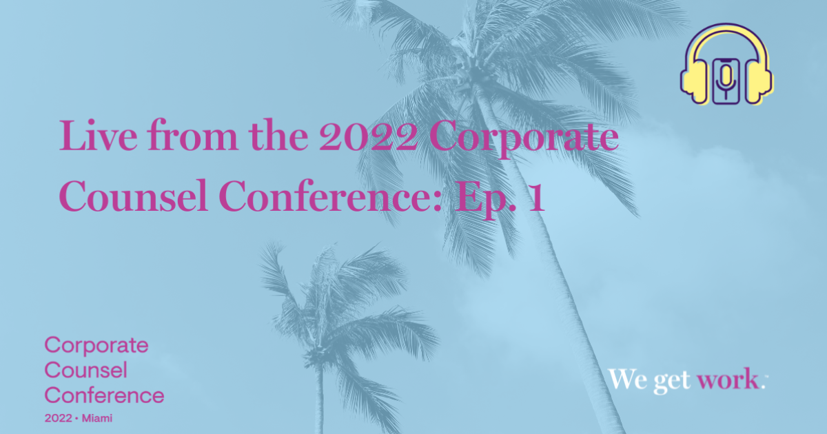 Live from the 2022 Corporate Counsel Conference Ep. 1 Jackson Lewis